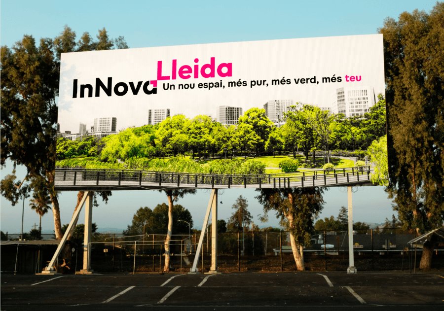 Valla publicitaria de InNova Lleida con el lema Un nou espai, més pur, més verd, més teu